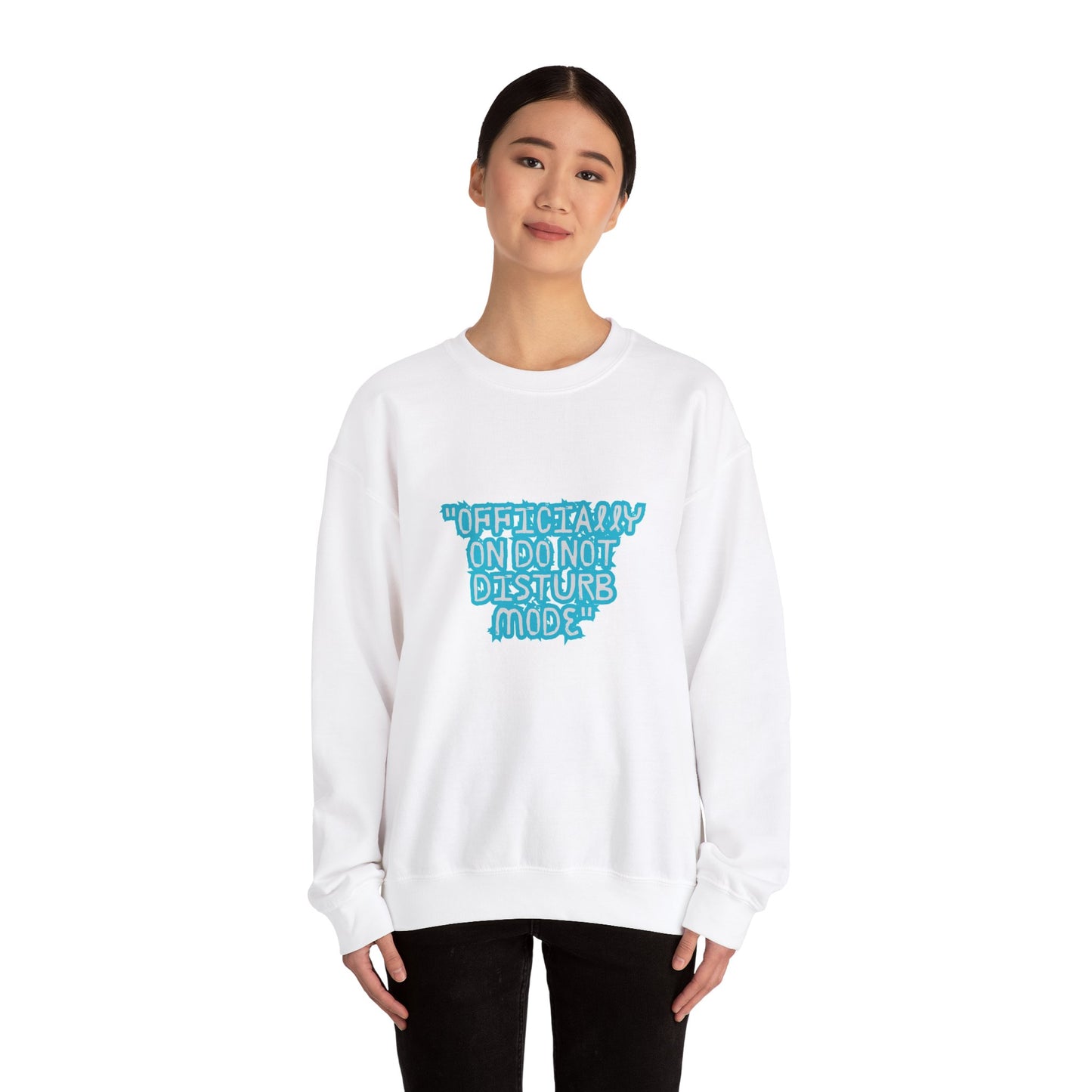 Officially on Do Not Disturb Mode Crewneck Sweatshirt