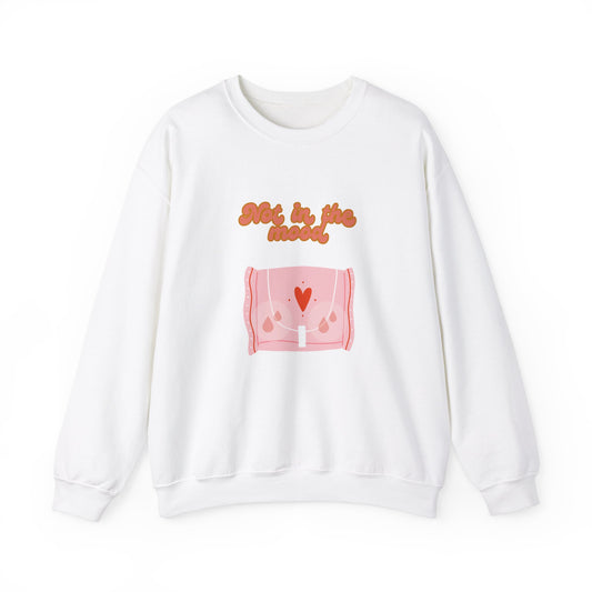 not in the mood Crewneck Sweatshirt