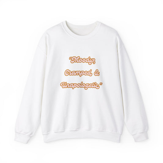 Moody, Cramped & Unapologetic Crewneck Sweatshirt